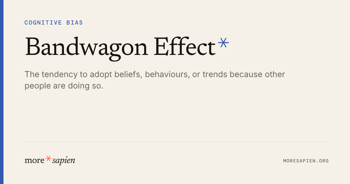 Bandwagon Effect - Moresapien